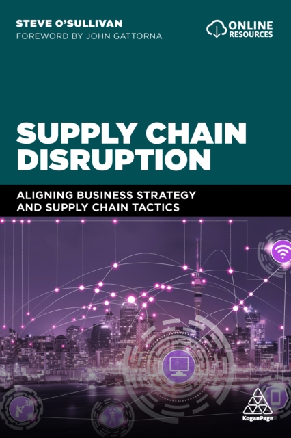 Supply Chain Disruption : Aligning Business Strategy and Supply Chain Tactics, EPUB eBook