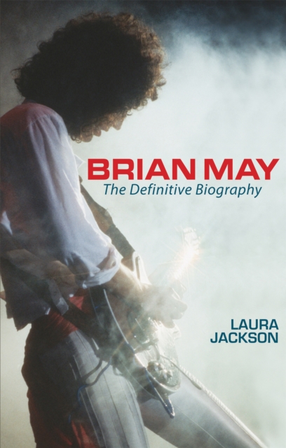 Brian May : The definitive biography, Paperback / softback Book