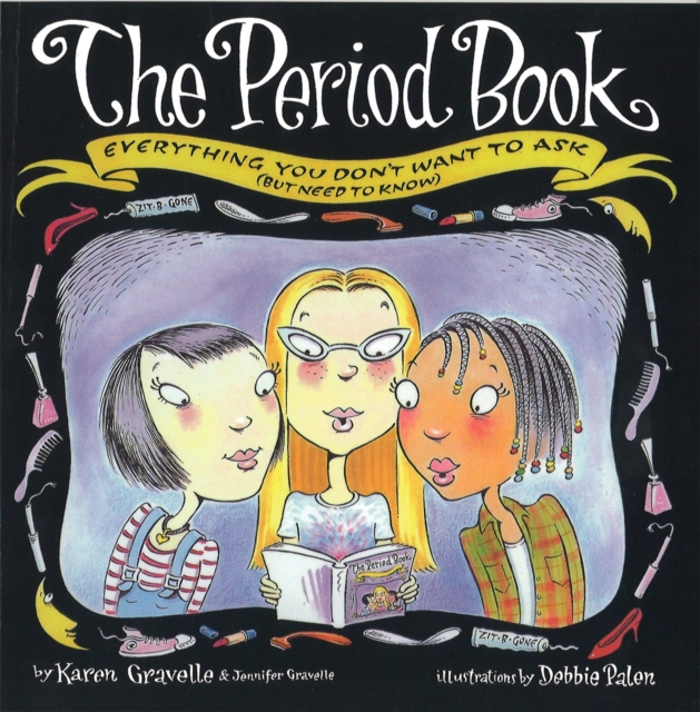 The Period Book : Everything you don't want to ask (but need to know), Paperback / softback Book