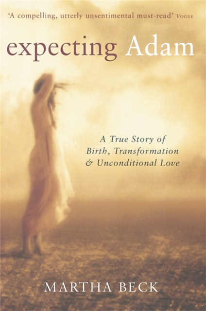 Expecting Adam : A true story of birth, transformation and unconditional love, Paperback / softback Book