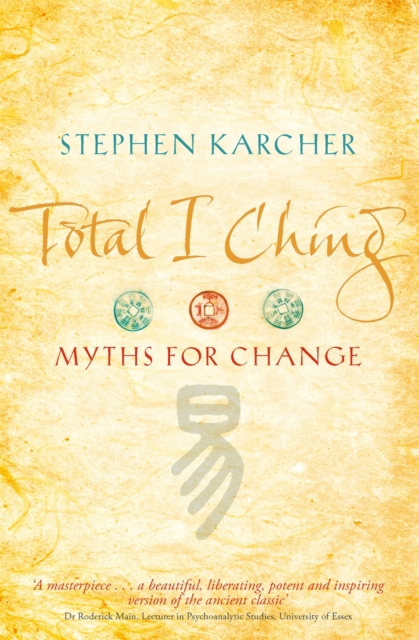 Total I Ching : Myths for Change, Paperback / softback Book