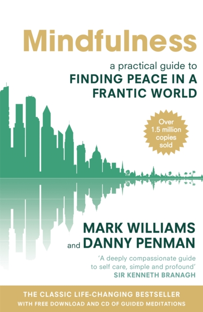 Mindfulness : A practical guide to finding peace in a frantic world, Paperback / softback Book