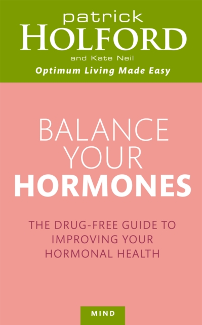 Balance Your Hormones : The simple drug-free way to solve women's health problems, Paperback / softback Book