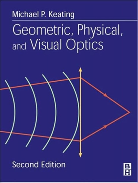 Geometric, Physical, and Visual Optics, Hardback Book