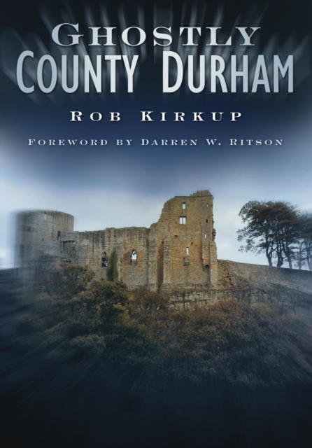 Ghostly County Durham, EPUB eBook
