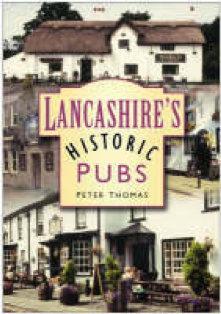 Lancashire's Historic Pubs, EPUB eBook