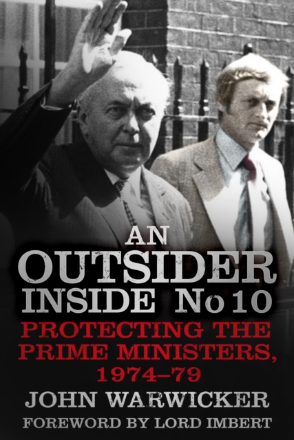 An Outsider Inside No 10 : Protecting the Prime Ministers, 1974-79, Paperback / softback Book