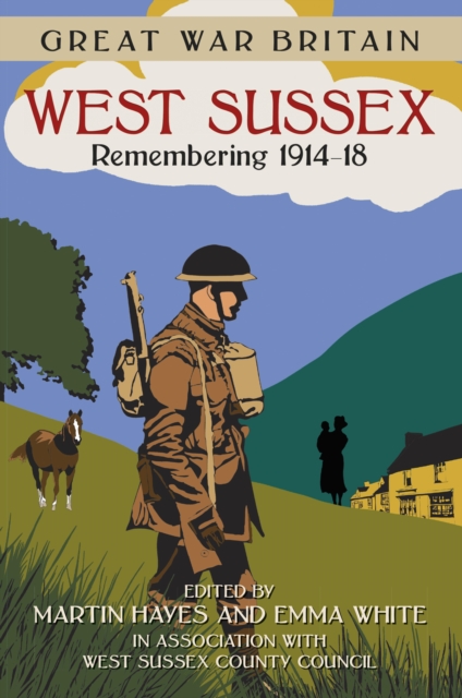 Great War Britain West Sussex: Remembering 1914-18, EPUB eBook