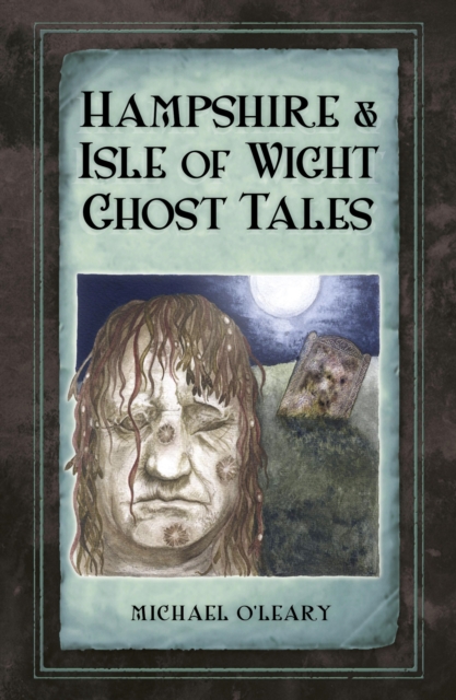 Hampshire and Isle of Wight Ghost Tales, EPUB eBook