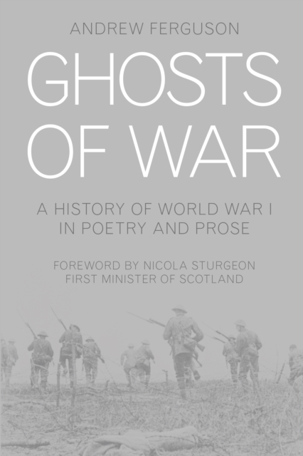 Ghosts of War : A History of World War I in Poetry and Prose, Hardback Book