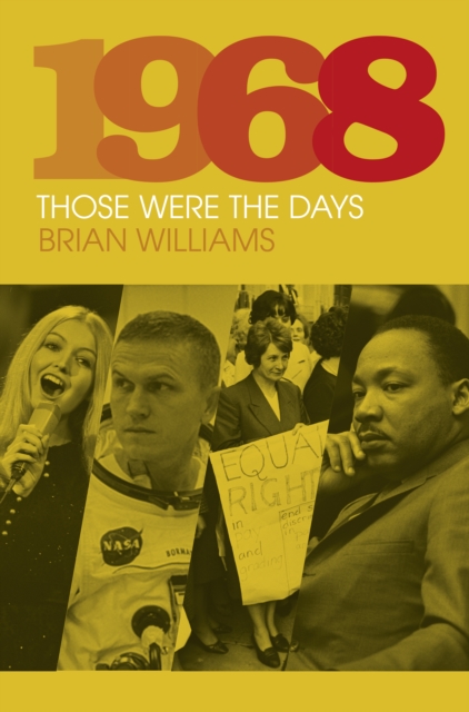 1968: Those Were the Days, Hardback Book