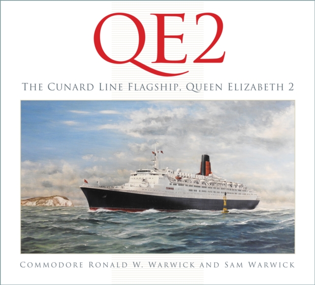 QE2: The Cunard Line Flagship, Queen Elizabeth 2, Hardback Book