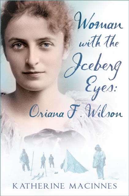 Woman with the Iceberg Eyes: Oriana F. Wilson, EPUB eBook