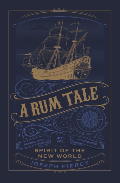 A Rum Tale : Spirit of the New World, Paperback / softback Book