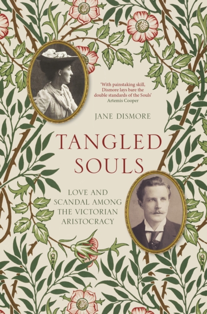 Tangled Souls : Love and Scandal Among the Victorian Aristocracy, Hardback Book