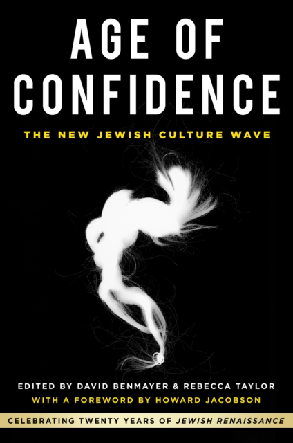 Age of Confidence: The New Jewish Culture Wave : Celebrating Twenty Years of Jewish Renaissance, Paperback / softback Book