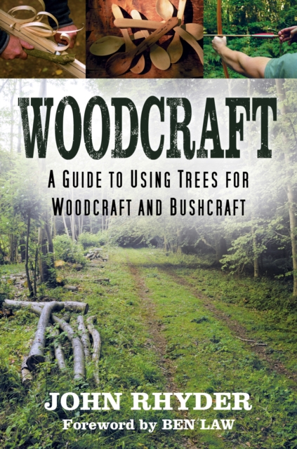 Woodcraft : A Guide to Using Trees for Woodcraft and Bushcraft, Paperback / softback Book