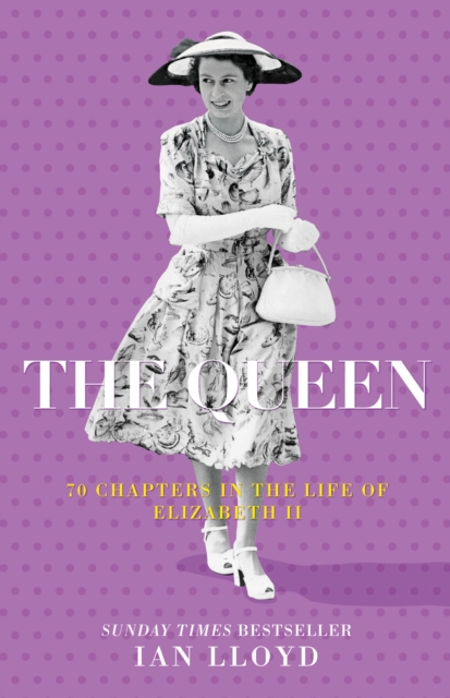 The Queen : 70 Chapters in the Life of Elizabeth II, Hardback Book