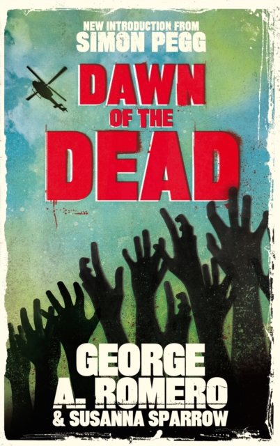 Dawn of the Dead : The original end of the world horror classic, Paperback / softback Book