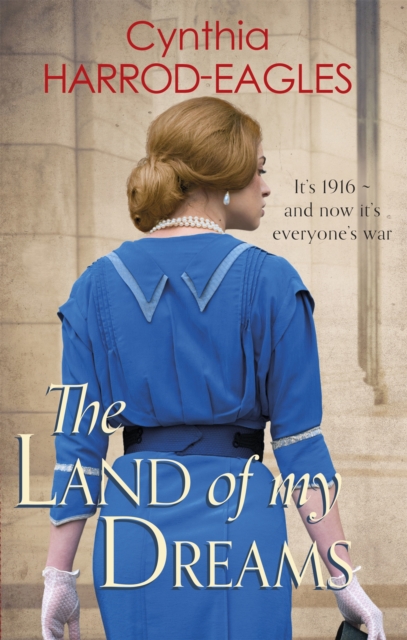 The Land of My Dreams : War at Home, 1916, Paperback / softback Book