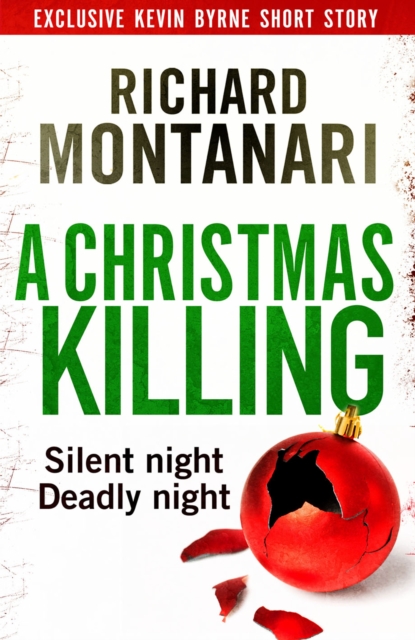 A Christmas Killing : A Kevin Byrne Short Story, EPUB eBook