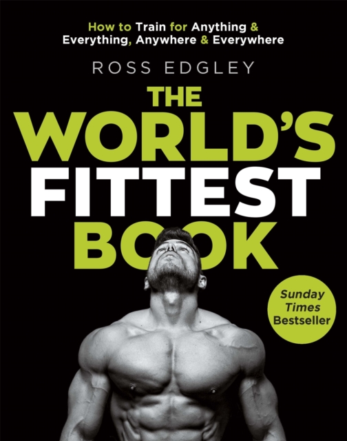 The World's Fittest Book : The Sunday Times Bestseller from the Strongman Swimmer, Paperback / softback Book