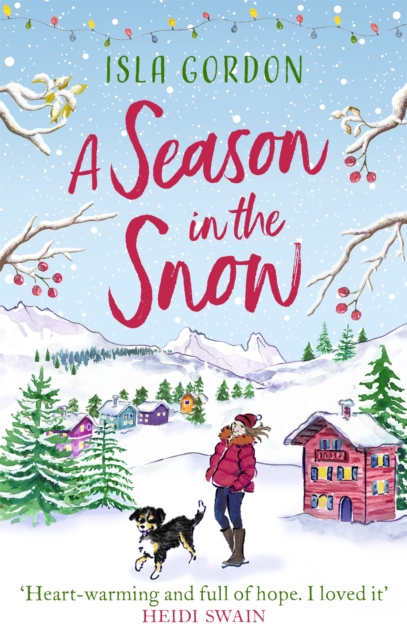 A Season in the Snow : Escape to the mountains and cuddle up with the perfect winter read!, Paperback / softback Book