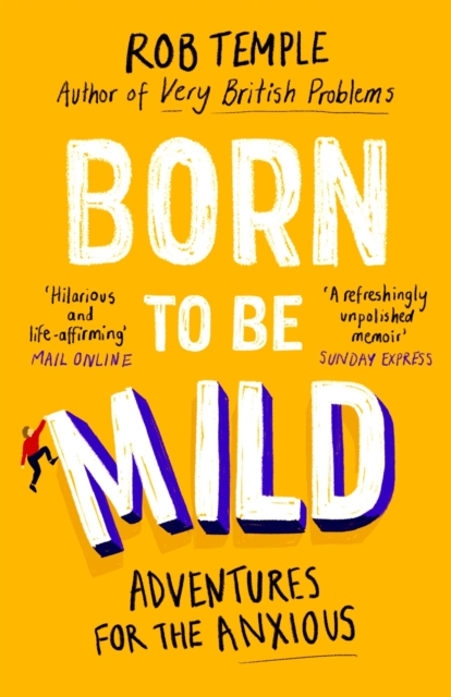 Born to be Mild : Adventures for the Anxious, EPUB eBook