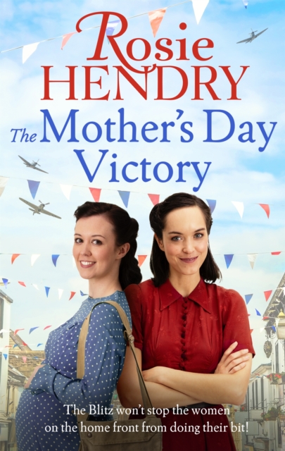 The Mother's Day Victory : the BRAND NEW uplifting wartime family saga, Paperback / softback Book