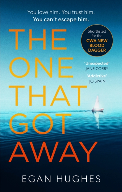 The One That Got Away : The addictive, claustrophobic thriller with a twist you won't see coming, EPUB eBook