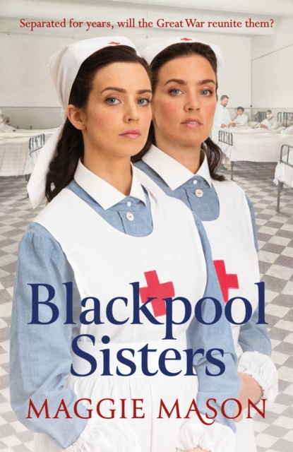 Blackpool Sisters : A heart-warming and heartbreaking wartime family saga, from the much-loved author, Paperback / softback Book