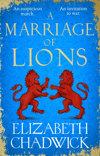 A Marriage of Lions : An auspicious match. An invitation to war., Hardback Book