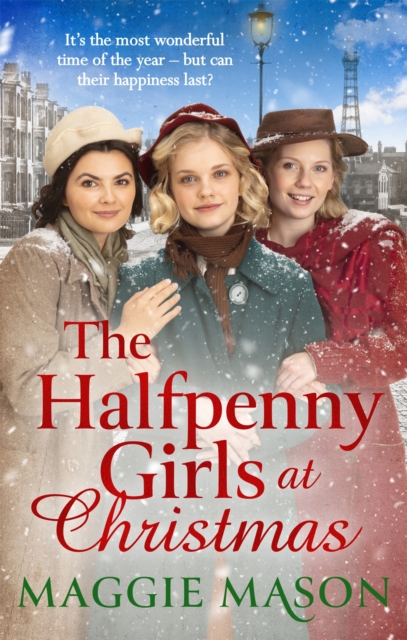 The Halfpenny Girls at Christmas : A heart-warming and nostalgic festive family saga - the perfect winter read!, EPUB eBook