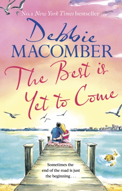 The Best Is Yet to Come : The heart-warming new novel from the New York Times #1 bestseller, Paperback / softback Book