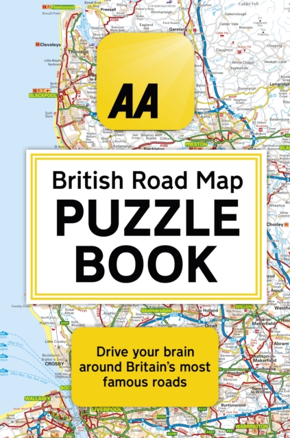 The AA British Road Map Puzzle Book : These highly-addictive brain games will make you a mapping mastermind, EPUB eBook