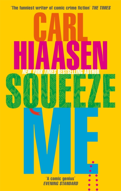 Squeeze Me : The ultimate crime fiction satire for the post-Trump era, Paperback / softback Book