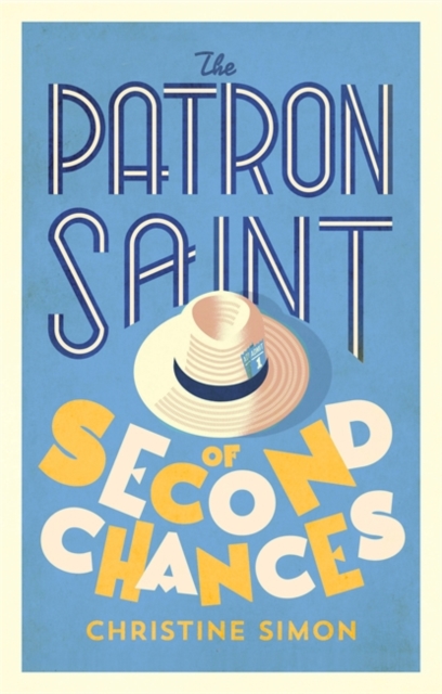 The Patron Saint of Second Chances : the most uplifting book you'll read this year, Hardback Book
