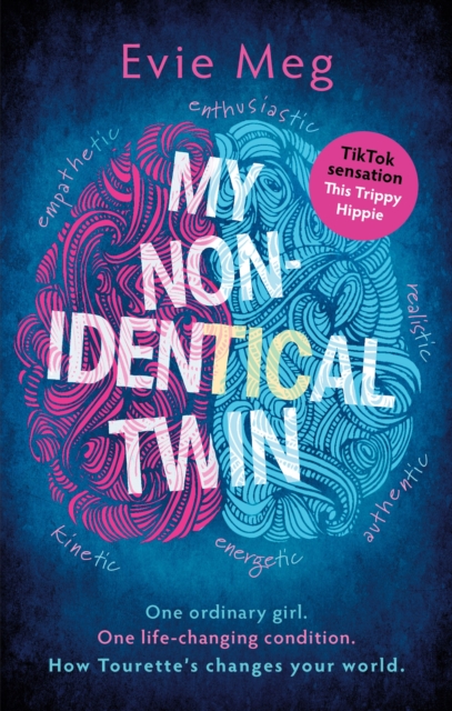 My Nonidentical Twin : One ordinary girl. One life-changing condition. How Tourette s changes your world., EPUB eBook