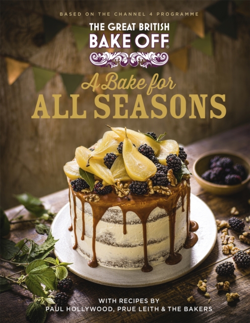 The Great British Bake Off: A Bake for all Seasons : The official 2021 Great British Bake Off book, Hardback Book
