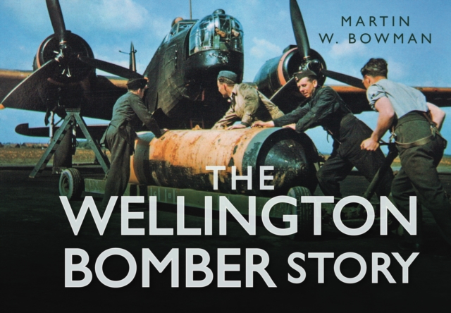 The Wellington Bomber Story, Hardback Book