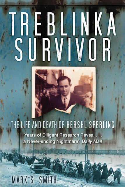 Treblinka Survivor : The Life and Death of Hershl Sperling, EPUB eBook