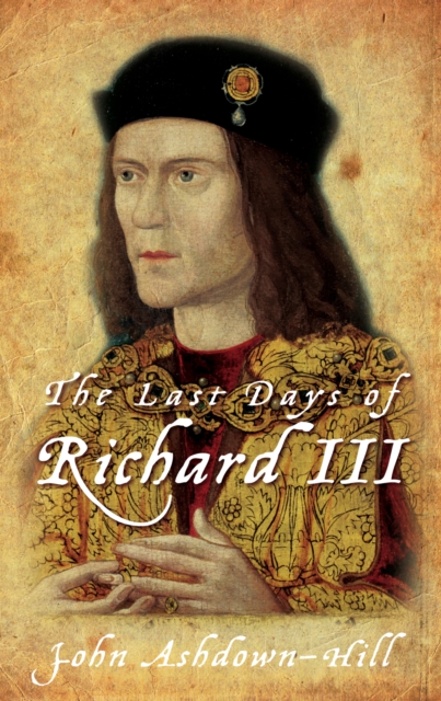 The Last Days of Richard III, EPUB eBook