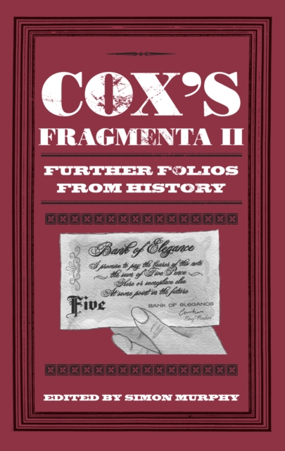 Cox's Fragmenta II : Further Folios from History, Hardback Book
