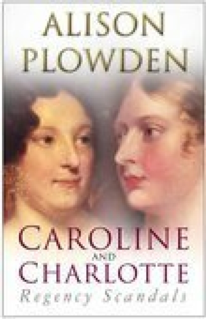 Caroline and Charlotte : Regency Scandals, EPUB eBook