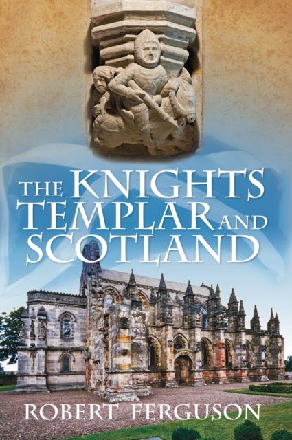 The Knights Templar and Scotland, EPUB eBook