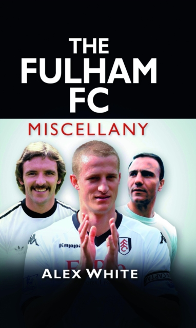 The Fulham FC Miscellany, EPUB eBook