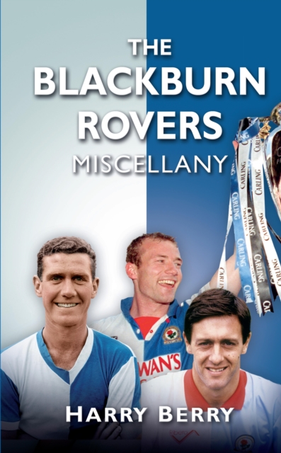 The Blackburn Rovers Miscellany, EPUB eBook
