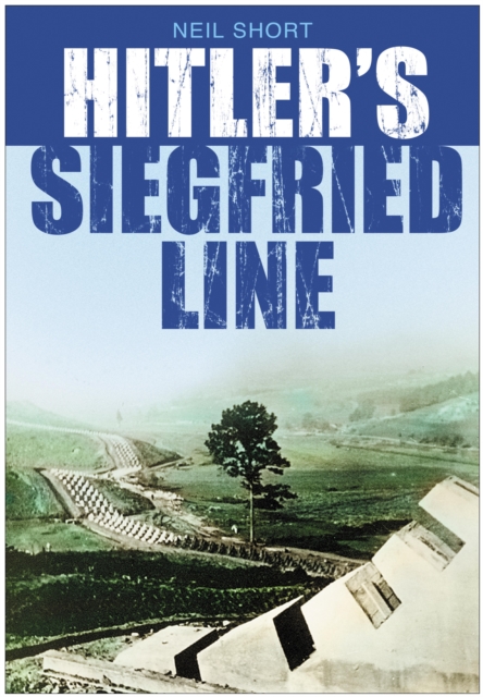 Hitler's Siegfried Line, EPUB eBook