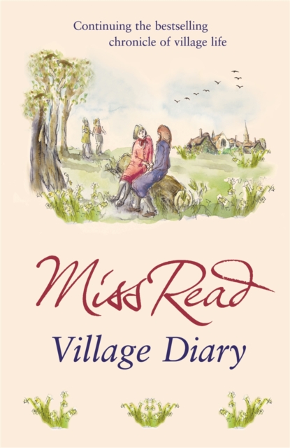 Village Diary : The second novel in the Fairacre series, Paperback / softback Book