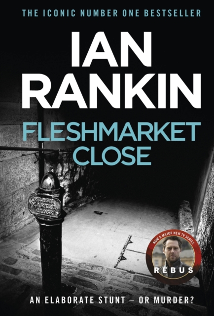 Fleshmarket Close : The #1 bestselling series that inspired BBC One’s REBUS, Paperback / softback Book